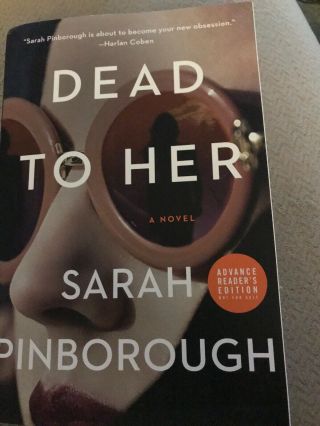 Dead To Her A Novel Sarah Pinborough Arc Advance Reader 
