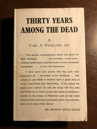 Thirty Years Among The Dead By Carol A.  Wickland - Spiritualist Press - H/ D/w