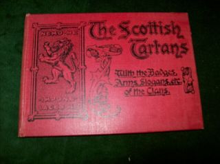 The Scottish Tartans - Old Book With The Badges Arms & Slogans Of The Clans
