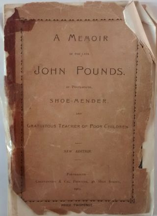 A Memoir Of The Late John Pounds Portsmouth 1904 Price Twopence