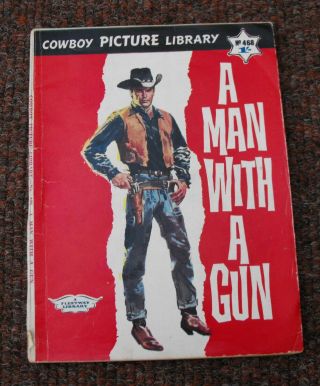 A Man With A Gun.  Cowboy Picture Library No.  468.  Final Issue.  Leo Duranona