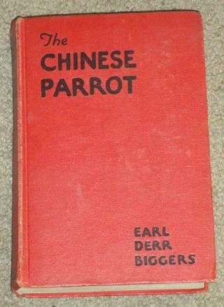 The Chinese Parrot By Earl Derr Biggers,  1926 Hardcover,  Charlie Chan