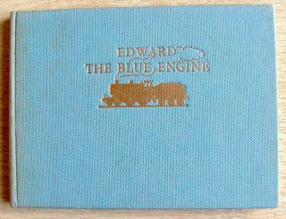 Rev W Awdry Edward The Blue Engine 1st Ed August 1954 Railway Series Ward