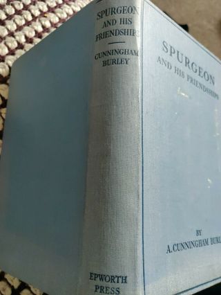 C.  H.  Spurgeon.  And His Friends.  1st Edition.  Photos 1933.