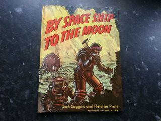 By Space Ship To The Moon - Jack Coggins1952 Sci Fi Science Fiction Book Annual