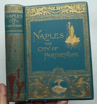 Naples The City Of Parthenope By Clara Erskine Clement,  1894
