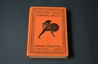 Everyday Things In Homeric Greece - Marjorie & C.  H.  B.  Quennell Hb 1st Ed 1929