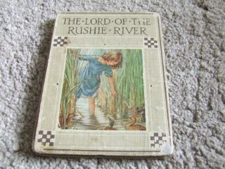 The Lord Of The Rushie River - Cicely Mary Barker (blackie)