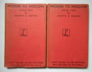 Mission To Moscow Book One & Two By Joseph E.  Davies Hb 1st 1942 Left Book Club