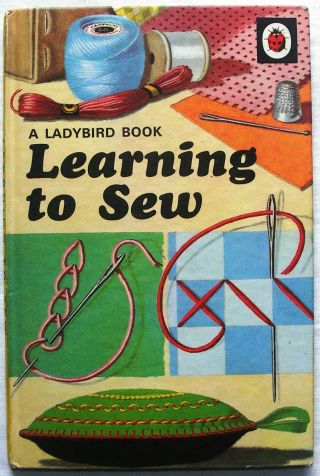 Vintage Ladybird Book - Learning To Sew - 633 - 15p Early Edition - Very Good
