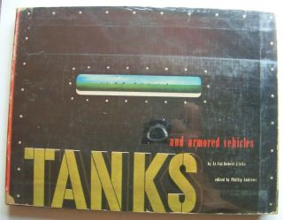 1945 1st Edition Tanks & Armored Vehicles By Lt.  Col.  R.  J.  Icks W/orig.  Dj