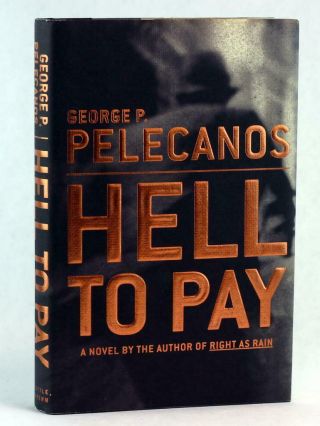 George Pelecanos Signed 2002 Hell To Pay A Novel Derek Strange Novel Hc W/dj